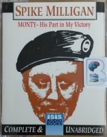Monty - His Part in My Victory written by Spike Milligan performed by Spike Milligan on Cassette (Unabridged)